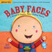 Indestructibles: Baby Faces: A Book of Happy, Silly, Funny Faces: Chew Proof - Rip Proof - Nontoxic - 100% Washable (Book for Babies, Newborn Books, S