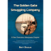 The Golden Gate Smuggling Company: A San Francisco Marijuana Empire