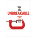 Unbreakable: Building and Leading Resilient Teams
