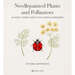 Needlepainted Plants and Pollinators: An Insect Lover's Guide to Silk Shading Embroidery