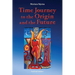 Time Journey to the Origin and the Future