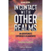In Contact With Other Realms: An Adventurer's Experiences in Awareness