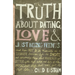 The Truth about Dating, Love, and Just Being Friends