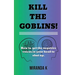 Kill The Goblins!