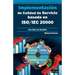 Implementación de Calidad de Servicio basado en ISO/IEC 20000 - Guía de Gestión