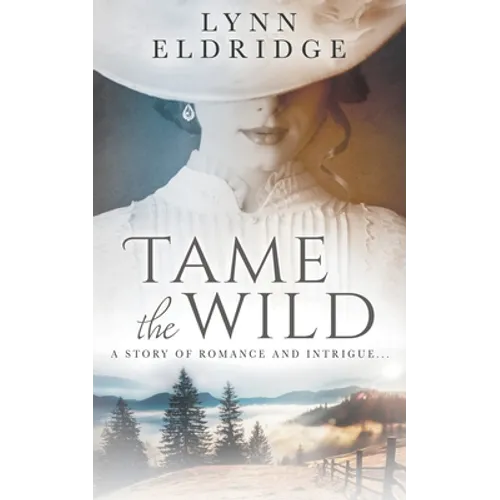 Tame the Wild: A Western Romance Novel