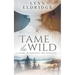 Tame the Wild: A Western Romance Novel