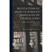 Meditations of Marcus Aurelius / Translated by George Long; With an Introduction by W. L. Courtney.