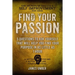 Find Your Passion: 5 Questions to Ask Yourself That Will Help You Find Your Purpose in as Little as 1 Hour