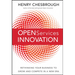 Open Services Innovation: Rethinking Your Business to Grow and Compete in a New Era