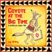 Coyote at the Big Time: A California Indian 123