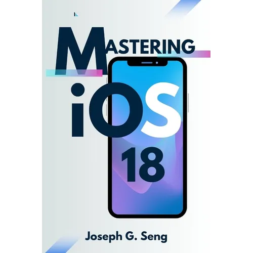 Mastering iOS 18: Is Your iPhone Ready for the Future of Smart Technology?