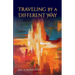 Traveling by a Different Way