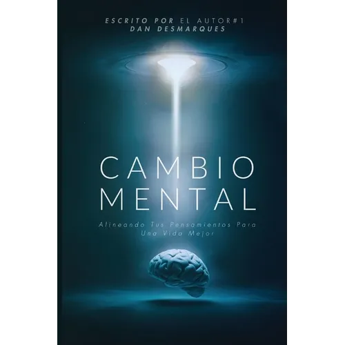 Mindshift / Cambio Mental: Aligning Your Thoughts for a Better Life / Alineando Tus Pensamientos Para Una Vida Mejor
