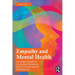 Empathy and Mental Health: An Integral Model for Developing Therapeutic Skills in Counseling and Psychotherapy