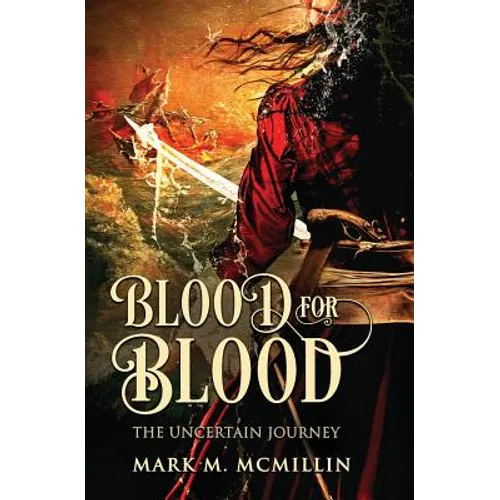 Blood for Blood: The Uncertain Journey