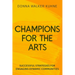 Champions for the Arts: Lessons and Successful Strategies for Engaging Diverse Audiences