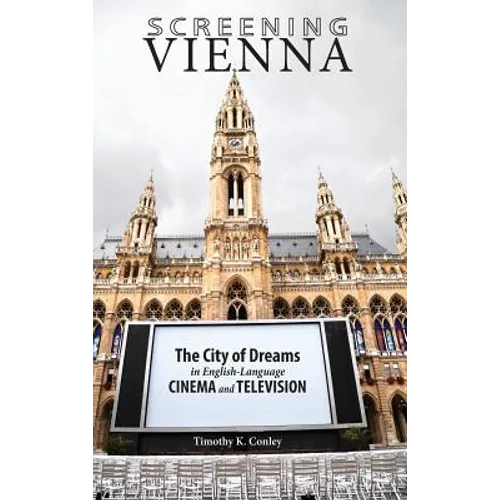Screening Vienna: The City of Dreams in English-Language Cinema and Television