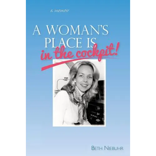 A Woman's Place Is In The Cockpit: My life as a female pilot, flight instructor and flight school owner