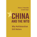 China and the Wto: Why Multilateralism Still Matters