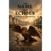 The Name That Echoes, A Novel of Becoming