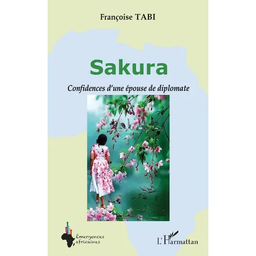 Sakura: Confidences d'une épouse de diplomate