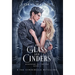 Of Glass and Cinders