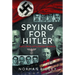 Spying for Hitler: Nazis Who Infiltrated America