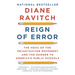 Reign of Error: The Hoax of the Privatization Movement and the Danger to America's Public Schools