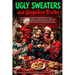 Ugly Sweaters and Unspoken Truths: A Funny Christmas Gift Book of Cheerfully Controversial Holiday Wisdom: A humorously philosophical look at awkward