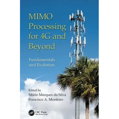 MIMO Processing for 4G and Beyond: Fundamentals and Evolution