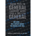 Orders from the General...Leadership Advice from a Two-Star General: Rise Above . . . Use a Military Mindset for Success in Any Field.
