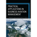 Practical Applications in Business Aviation Management