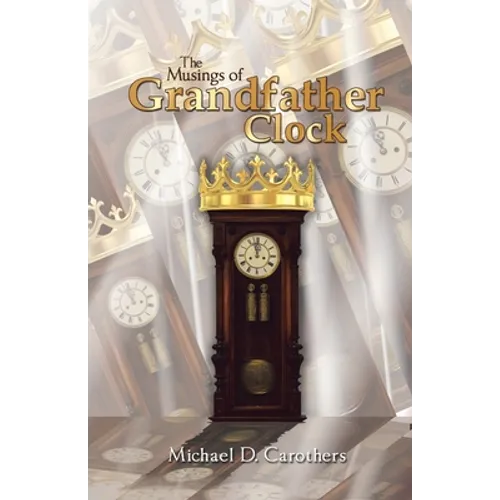 The Musings of Grandfather Clock