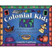 Colonial Kids: An Activity Guide to Life in the New World