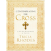 The Contemplating the Cross: A 40 Day Pilgrimage of Prayer