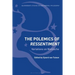 The Polemics of Ressentiment: Variations on Nietzsche