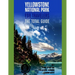YELLOWSTONE NATIONAL PARK FOR TRAVELERS. The total guide: The comprehensive traveling guide for all your traveling needs. By THE TOTAL TRAVEL GUIDE CO