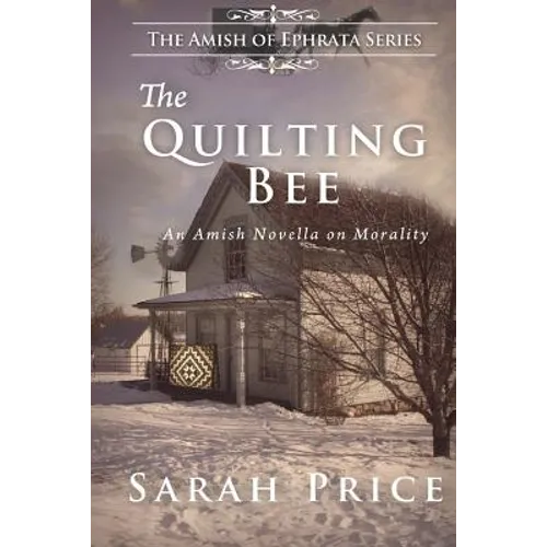 The Quilting Bee: The Amish of Ephrata