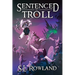Sentenced to Troll 6