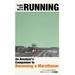 Looks Like We're Running: An Amateur's Companion to Becoming a Marathoner