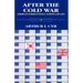 After the Cold War: American Foreign Policy, Europe and Asia