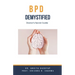 B P D Demystified: Doctor's Secret Guide