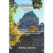 The Quebec City 2024: Exploring the Heart of Quebec: A Comprehensive Guide to Cobblestone Streets, Culinary Delights, and Timeless Charms.