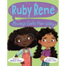 Ruby René Always Gets Her Way