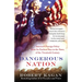 Dangerous Nation: America's Foreign Policy from Its Earliest Days to the Dawn of the Twentieth Century