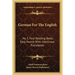 German For The English: No. 1 First Reading Book; Easy Poems With Interlinear Translation