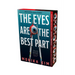 The Eyes Are the Best Part: Deluxe Limited Edition