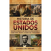 Historia de Estados Unidos: Una guía apasionante de los principales acontecimientos de Estados Unidos, incluidas las guerras civil y revolucionaria