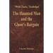 The Haunted Man and the Ghost's Bargain (World Classics, Unabridged)